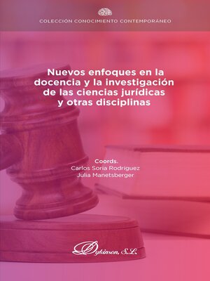 cover image of Nuevos enfoques en la docencia y la investigación de las ciencias jurídicas y otras disciplinas
